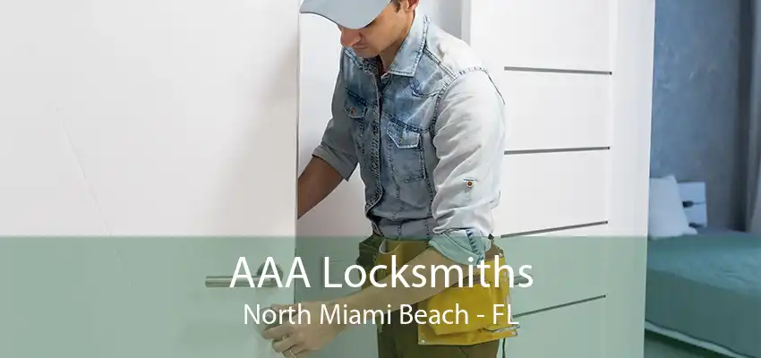 AAA Locksmiths North Miami Beach - FL