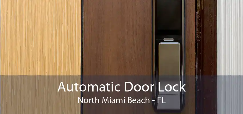 Automatic Door Lock North Miami Beach - FL