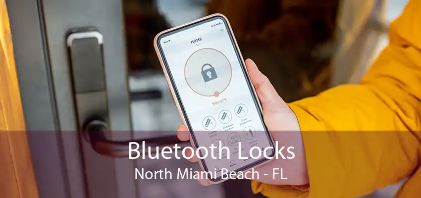 Bluetooth Locks North Miami Beach - FL