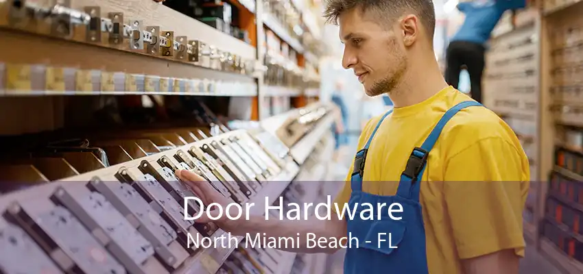 Door Hardware North Miami Beach - FL