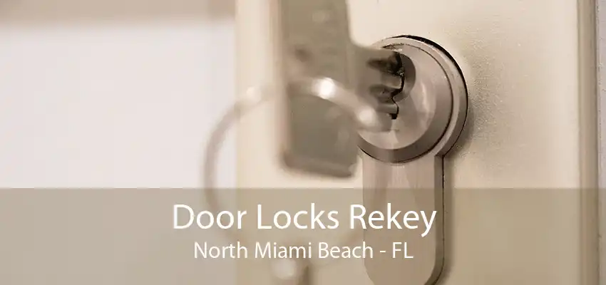 Door Locks Rekey North Miami Beach - FL