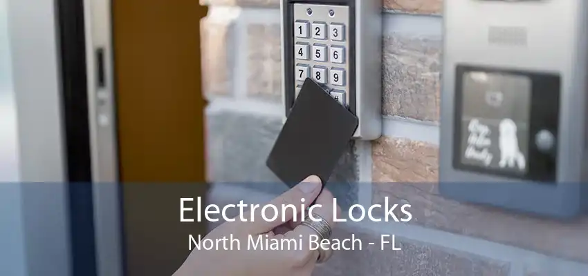 Electronic Locks North Miami Beach - FL