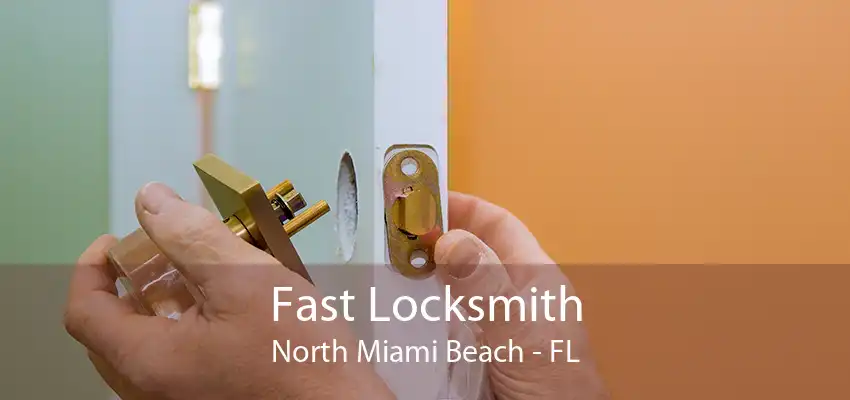 Fast Locksmith North Miami Beach - FL