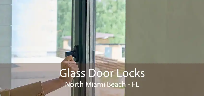 Glass Door Locks North Miami Beach - FL