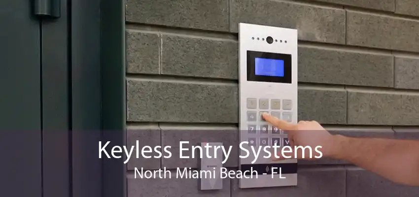 Keyless Entry Systems North Miami Beach - FL