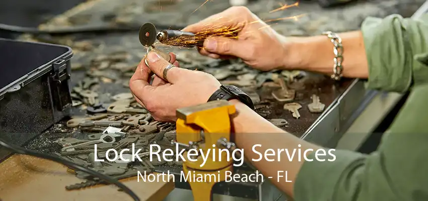 Lock Rekeying Services North Miami Beach - FL