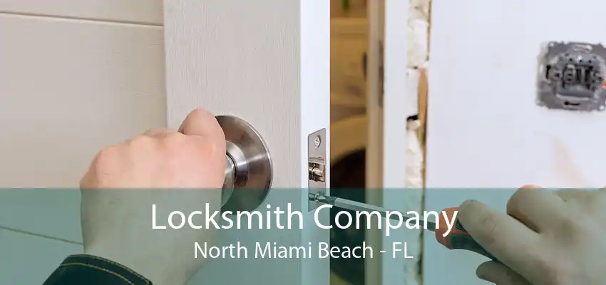 Locksmith Company North Miami Beach - FL