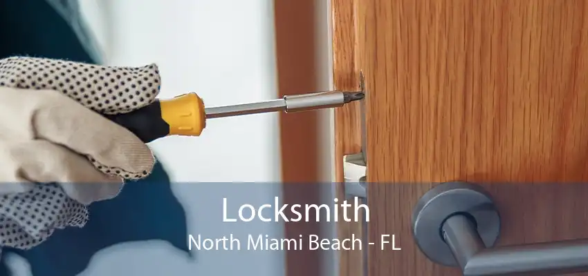 Locksmith North Miami Beach - FL