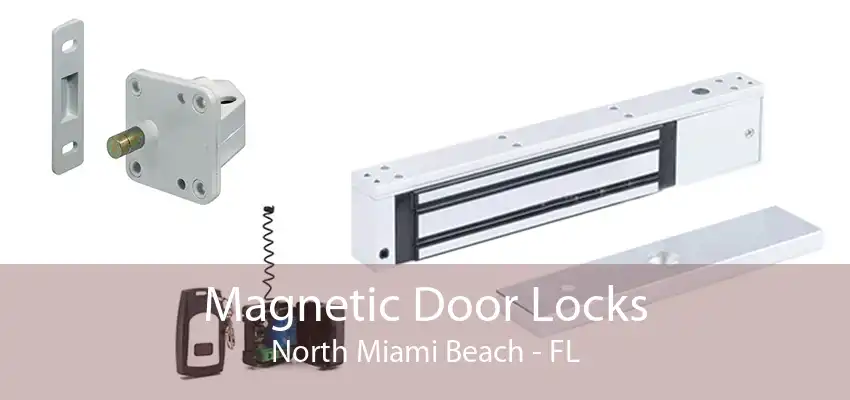 Magnetic Door Locks North Miami Beach - FL