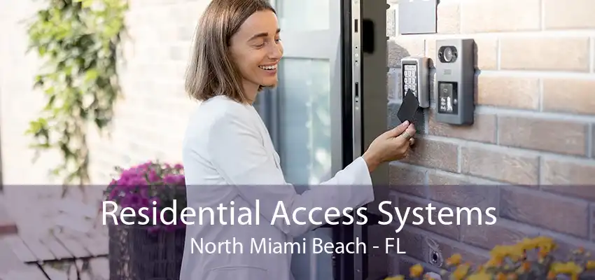 Residential Access Systems North Miami Beach - FL