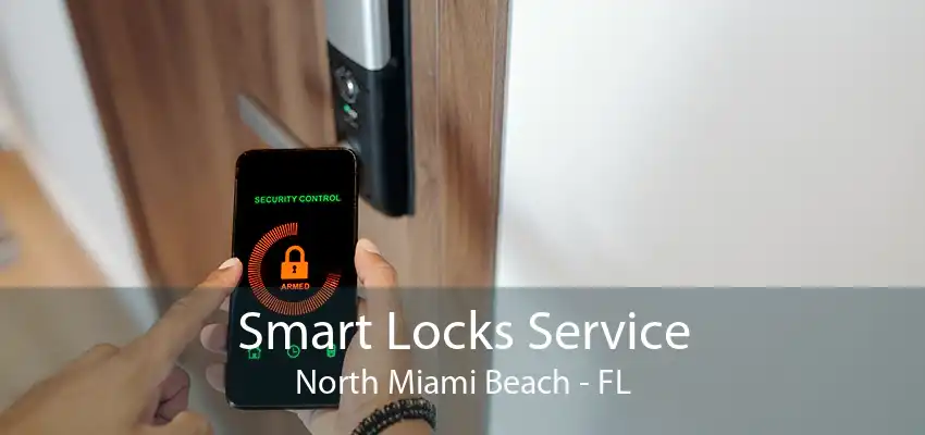 Smart Locks Service North Miami Beach - FL