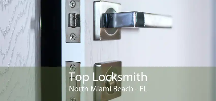 Top Locksmith North Miami Beach - FL