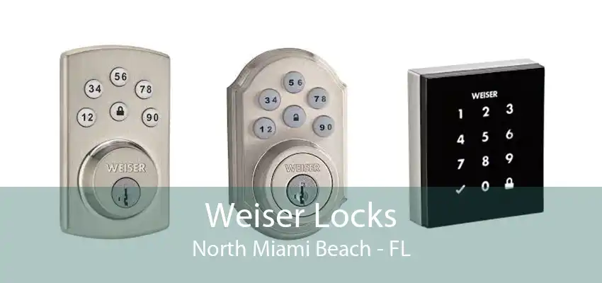 Weiser Locks North Miami Beach - FL