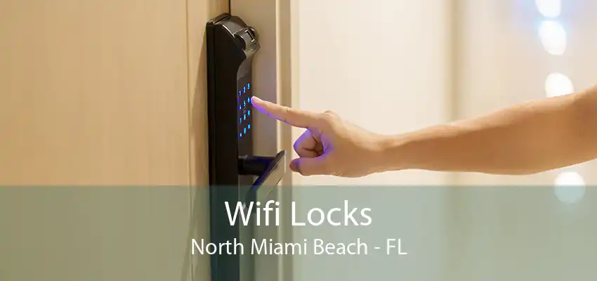 Wifi Locks North Miami Beach - FL