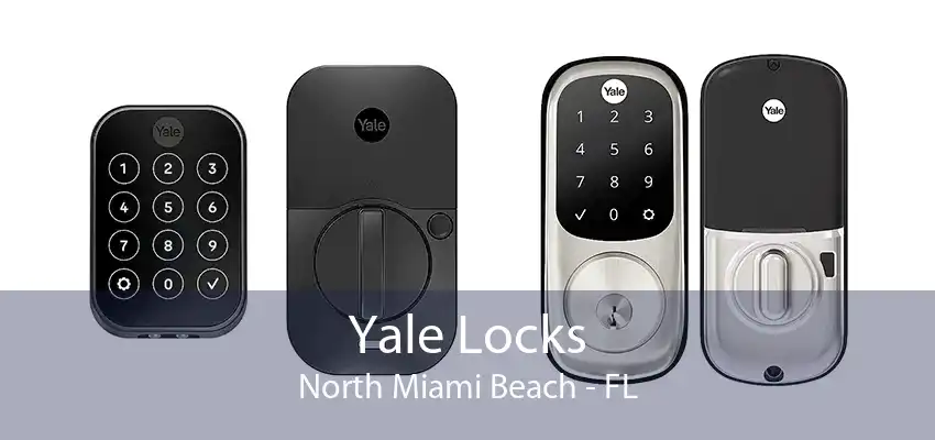 Yale Locks North Miami Beach - FL